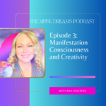 03: Manifestation Consciousness and Creativity